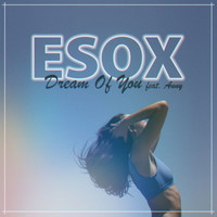 Esox - Dream Of You