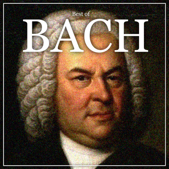 Johann Sebastian Bach - Best of Bach