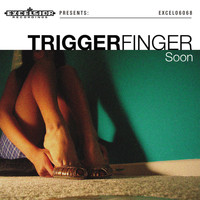 Triggerfinger - Soon