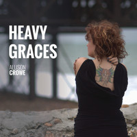 Allison Crowe - Heavy Graces