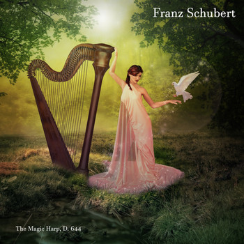 Franz Schubert - The Magic Harp, D. 644