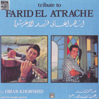 Omar Khorshid - Tribute to Farid El Atrache