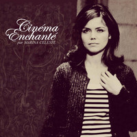 Marina Celeste - Cinéma enchanté