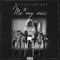 Extra - Me & My Mic (Explicit)