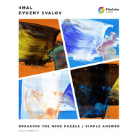 4Mal featuring Evgeny Svalov - Breaking the Mind Puzzle / Simple Answer
