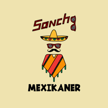 Sancho - Mexikaner (Explicit)