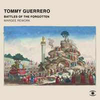 Tommy Guerrero - Battles of the Forgotten (Margee Rework)