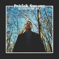 Patrick Sweany - Get That Feeling, Vol. I