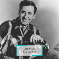 Sheb Wooley - Sheb Wooley - Gold Selection