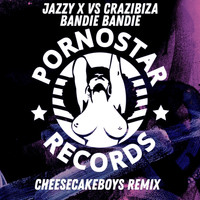 Crazibiza and Jazzy X - Bandie Bandie (Cheesecake Boys Remix)