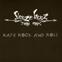 Sleeze Beez - Hate Rock And Roll