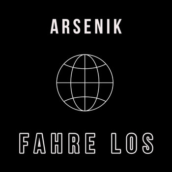 Arsenik - Fahre los (Explicit)