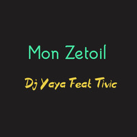 DJ Yaya - Mon zetoil