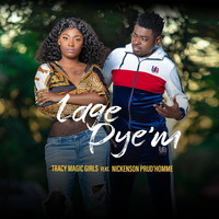Tracy Magic Girls - Lage Pye M (feat. Nickenson Prud'homme)