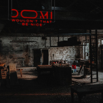 Domi - Wouldn't That Be Nice