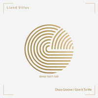 Liand Villus - Disco Groove / Give It To Me