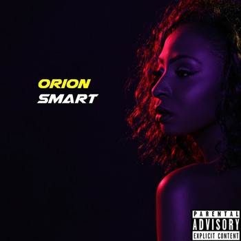Orion - Smart (Explicit)