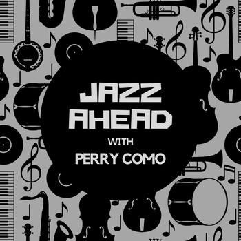 Perry Como - Jazz Ahead with Perry Como