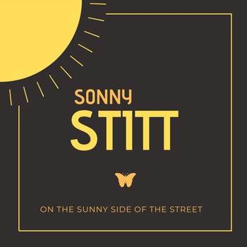 Sonny Stitt - On the Sunny Side of the Street