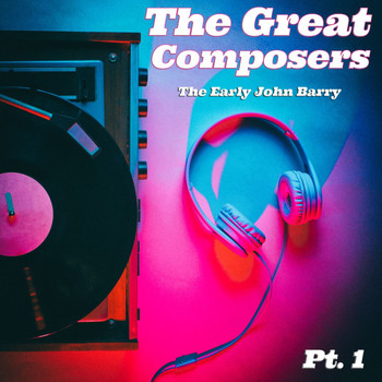 John Barry - The Great Composers, Pt. 1