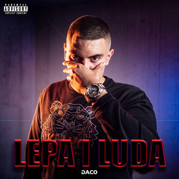 Daco - Lepa i Luda (Explicit)