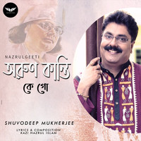 Shuvodeep Mukherjee - Aruno Kanti Ke Go