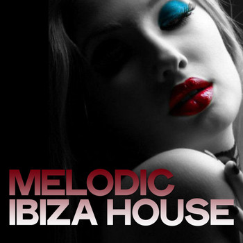Various Artists - Melodic Ibiza House