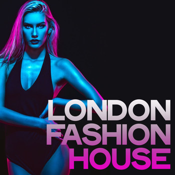 Various Artists - London Fashion House