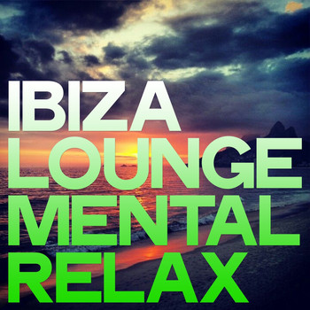 Various Artists - Ibiza Lounge Mental Relax
