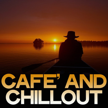 Various Artists - Cafe' and Chillout