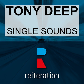 Tony Deep - Single Sounds