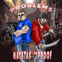 Haystak - Problems (feat. Raw Proof) (Explicit)