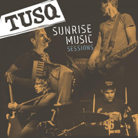 Tusq - Sunrise Music Sessions