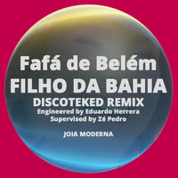 Fafá de Belém - Filho da Bahia (Discoteked Remix)