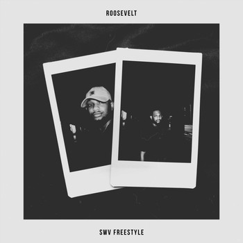 Roosevelt - SWV (Freestyle) (Explicit)
