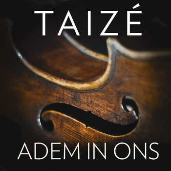 Taizé - Adem In Ons