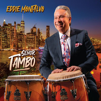 Eddie Montalvo - Señor Tambó