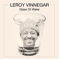 Leroy Vinnegar - Glass of Water