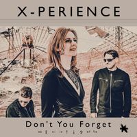 X-Perience - Don't You Forget