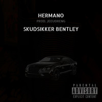 Hermano - Skudsikker Bentley (feat. Toot, Dion & L9) (Explicit)