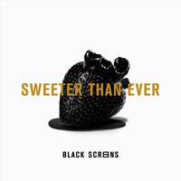 Black Screens - Sweeter Than Ever (feat. Sun U)