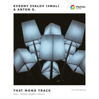 4Mal and Anton G. - That Mono Track