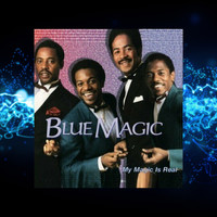 Blue Magic - My Magic is Real