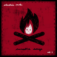 Electric Owls - Campfire Songs, Vol. 1