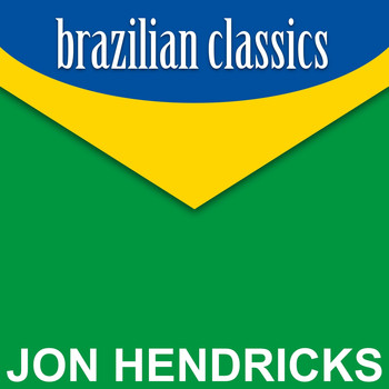 Jon Hendricks - Brazilian Classics