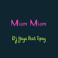 DJ Yaya - Miam miam