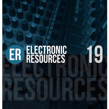 Various Artists - Electronic Resources, Vol. 19