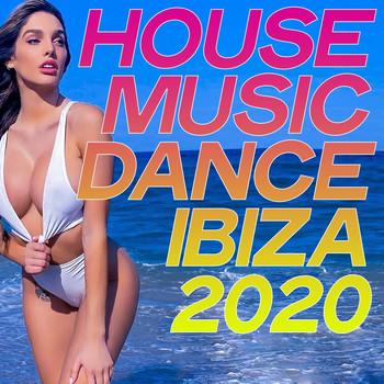 Various Artists - House Music Dance Ibiza 2020