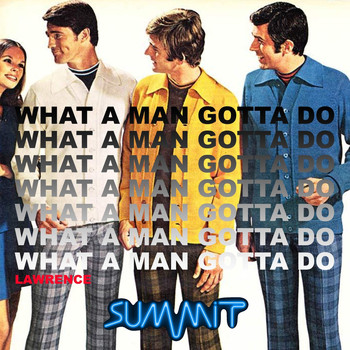 Lawrence - What a Man Gotta Do