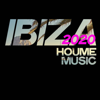 Various Artists - Ibiza House Music 2020 (The Best House music Selection Ibiza 2020)